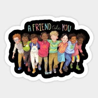 A Friend Like You Line of Friends Sticker